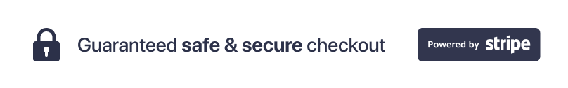 Guaranteed safe & secure checkout – Powered by Stripe